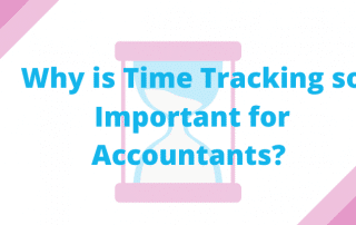 Why is Time Tracking so Important for Accountants?