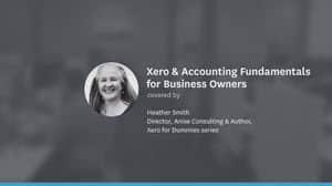 Xero and Accounting Fundamentals for Business Owners