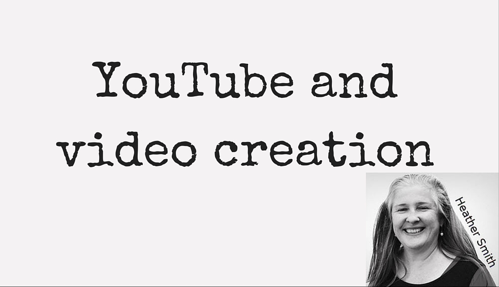 YouTube and video creation